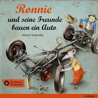 Alle Details zum Kinderbuch Ronnie und seine Freunde bauen ein Auto (Die kleinen Handwerker) und ähnlichen Büchern