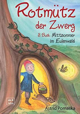 Alle Details zum Kinderbuch Rotmütz der Zwerg (Bd. 3): Mittsommer im Eulenwald: Geschichten für Kinder ab 4 Jahren und ähnlichen Büchern