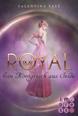 Alle Details zum Kinderbuch Royal 2: Ein Königreich aus Seide und ähnlichen Büchern