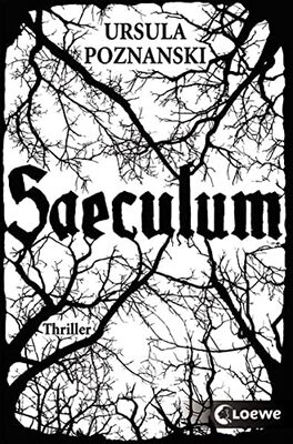 Saeculum: Thriller. Ausgezeichnet mit dem Jugendbuchpreis der Jury der Jungen Leser (Wien) 2012 bei Amazon bestellen