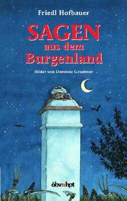 Alle Details zum Kinderbuch Sagen aus dem Burgenland und ähnlichen Büchern