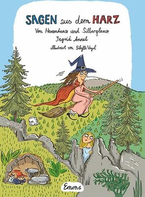Alle Details zum Kinderbuch Sagen aus dem Harz: Von Hexentanz und Silberglanz und ähnlichen Büchern