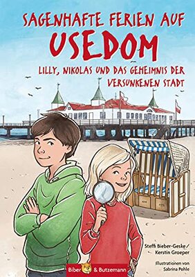 Alle Details zum Kinderbuch Sagenhafte Ferien auf Usedom: Lilly, Nikolas und das Geheimnis der Versunkenen Stadt (Lilly und Nikolas) und ähnlichen Büchern