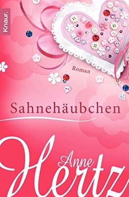 Alle Details zum Kinderbuch Sahnehäubchen: Roman und ähnlichen Büchern