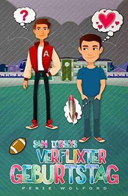 Alle Details zum Kinderbuch Sam Dorseys verflixter Geburtstag und ähnlichen Büchern