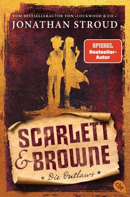 Alle Details zum Kinderbuch Scarlett & Browne - Die Outlaws: Mitreißende Fantasy für Fans von Lockwood & Co. (Die Scarlett-&-Browne-Reihe, Band 1) und ähnlichen Büchern