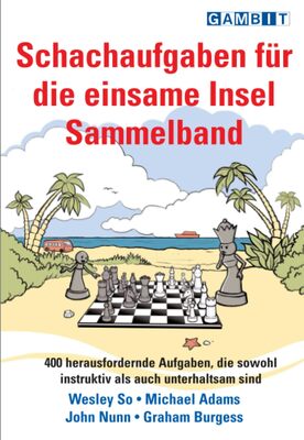 Alle Details zum Kinderbuch Schachaufgaben fur die einsame Insel Sammelband und ähnlichen Büchern