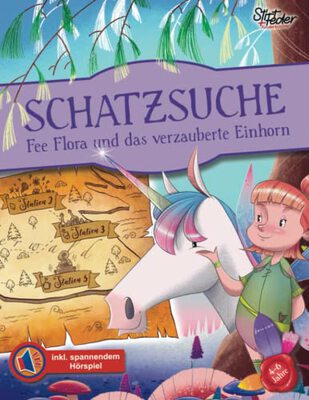 Alle Details zum Kinderbuch Schatzsuche inkl. spannendem Hörspiel für Kinder von 4-6 Jahren - Fee Flora und das verzauberte Einhorn: Das Schnitzeljagd-Komplettpaket und ähnlichen Büchern