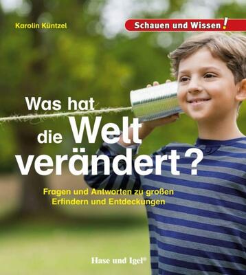 Alle Details zum Kinderbuch Was hat die Welt verändert?: Schauen und Wissen! und ähnlichen Büchern