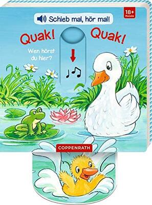 Alle Details zum Kinderbuch Schieb mal, hör mal!: Quak! Quak! Wen hörst du hier? und ähnlichen Büchern