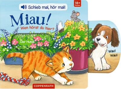 Alle Details zum Kinderbuch Schieb mal, hör mal!: Miau! Wen hörst du hier? und ähnlichen Büchern