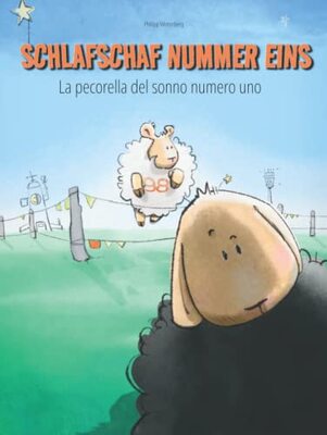 Alle Details zum Kinderbuch Schlafschaf Nummer eins/La pecorella del sonno numero uno: Bilderbuch Deutsch-Italienisch (zweisprachig/bilingual) und ähnlichen Büchern