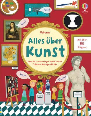 Alle Details zum Kinderbuch Alles über Kunst: über 50 schlaue Fragen über Künstler, Stile und Kunstgeschichte (Schlaue Fragen und Antworten) und ähnlichen Büchern