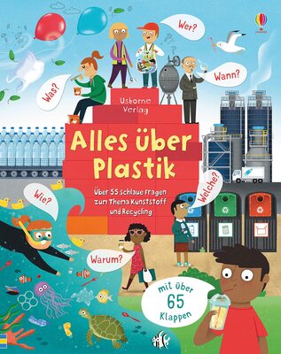 Alle Details zum Kinderbuch Alles über Plastik: Über 55 schlaue Fragen über Kunststoff und Recycling (Schlaue Fragen und Antworten) und ähnlichen Büchern