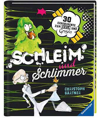 Alle Details zum Kinderbuch Schleim und Schlimmer: 30 Experimente zum Ekeln und Gruseln und ähnlichen Büchern