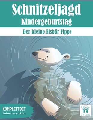 Alle Details zum Kinderbuch Schnitzeljagd für Kinder: Der kleine Eisbär Fipps: Komplettset | für 7-9 Jährige (Partyspiele zum Kindergeburtstag) und ähnlichen Büchern