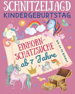 Alle Details zum Kinderbuch Schnitzeljagd Kindergeburtstag: Einhorn - Schatzsuche ab 7 Jahre: Komplettset für 2-12 Kinder mit Schatzkarte, Rätseln, Einladungen, Urkunden, Deko für Mitgebsel und vielen Extras (Partyspiele Kinder) und ähnlichen Büchern