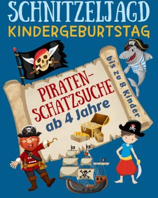 Alle Details zum Kinderbuch Schnitzeljagd Kindergeburtstag: Piraten - Schatzsuche ab 4 Jahre: Komplettset mit Schatzkarte, Rätseln, Einladungen zur Piratenparty, Urkunden, Deko ... - bis zu 8 Kinder (Partyspiele Kinder) und ähnlichen Büchern