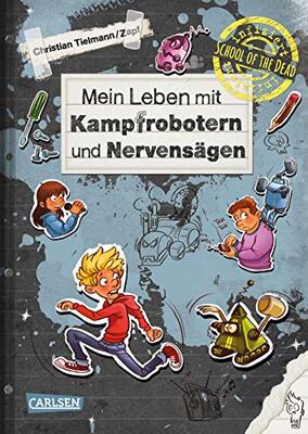Alle Details zum Kinderbuch School of the dead 3: Mein Leben mit Kampfrobotern und Nervensägen (3) und ähnlichen Büchern