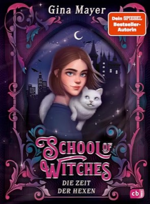 Alle Details zum Kinderbuch School of Witches – Die Zeit der Hexen und ähnlichen Büchern