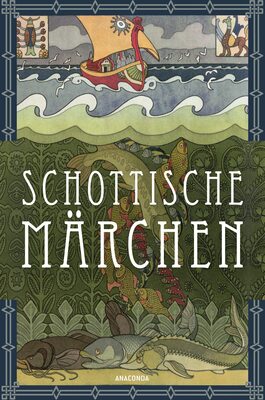 Alle Details zum Kinderbuch Schottische Märchen (Schottland): Schottische Sagen und Märchen entführen in die mystischen Highlands. Einzigartige Sammlung und ähnlichen Büchern