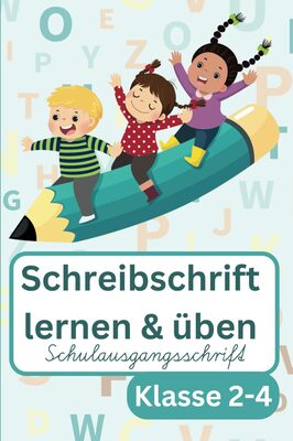 Alle Details zum Kinderbuch Schreibschrift lernen und üben: Schulausgangsschrift Klasse 2-4 und ähnlichen Büchern