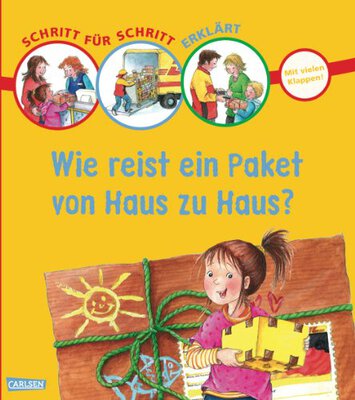 Alle Details zum Kinderbuch Schritt für Schritt erklärt: Wie reist ein Paket von Haus zu Haus? und ähnlichen Büchern