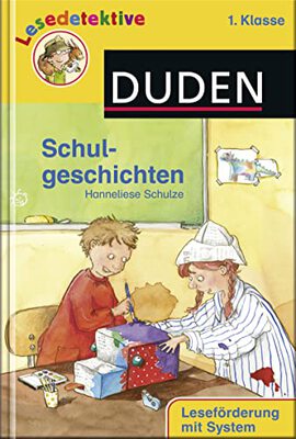 Alle Details zum Kinderbuch Schulgeschichten (1. Klasse) (DUDEN Lesedetektive 1. Klasse) und ähnlichen Büchern