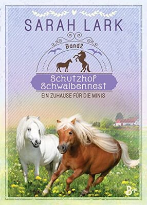 Alle Details zum Kinderbuch Schutzhof Schwalbennest: Ein Zuhause für die Minis. Band 2 (Schutzhof-Serie) und ähnlichen Büchern
