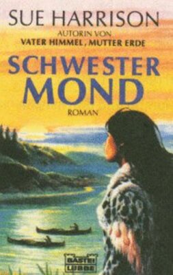 Alle Details zum Kinderbuch Schwester Mond (Allgemeine Reihe. Bastei Lübbe Taschenbücher) und ähnlichen Büchern
