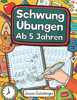 Schwungübungen Ab 5 Jahren: Übungsheft Mit Schwungübungen Zur Erhöhung Der Konzentration, Augen-Hand-Koordination Und Feinmotorik. Ideale Vorbereitung Für Kindergarten Und Vorschule! bei Amazon bestellen