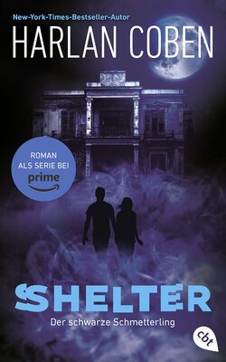 Alle Details zum Kinderbuch Shelter – Der schwarze Schmetterling: Der Roman zur Serie: Die Romanvorlage zur Amazon Prime-Serie (Die Shelter-Reihe, Band 1) und ähnlichen Büchern