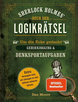 Alle Details zum Kinderbuch Sherlock Holmes' Buch der Logikrätsel: Um die Ecke gedacht - Gehirnjogging & Denksportaufgaben. Das perfekte Geschenk für Rätsel-Fans und ähnlichen Büchern