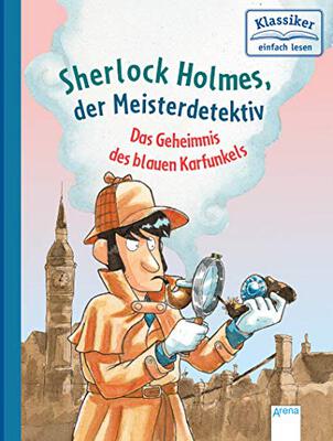 Sherlock Holmes, der Meisterdetektiv. Das Geheimnis des blauen Karfunkels: Klassiker einfach lesen bei Amazon bestellen