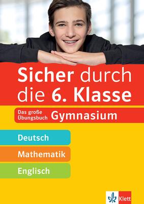 Alle Details zum Kinderbuch Klett Sicher durch die 6. Klasse - Deutsch, Mathe, Englisch: Das große Übungsbuch fürs Gymnasium und ähnlichen Büchern