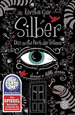 Alle Details zum Kinderbuch Silber - Das erste Buch der Träume: Roman (Silber-Trilogie, Band 1) und ähnlichen Büchern