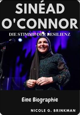 Alle Details zum Kinderbuch SINÉAD O'CONNOR: Die Stimme der Resilienz und ähnlichen Büchern