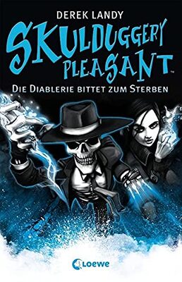 Alle Details zum Kinderbuch Skulduggery Pleasant 3 - Die Diablerie bittet zum Sterben: Urban-Fantasy-Kultserie mit schwarzem Humor und ähnlichen Büchern
