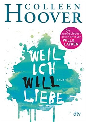 Weil ich Will liebe: Roman | Die deutsche Ausgabe von ›Point of Retreat‹ (Will & Layken-Reihe, Band 2) bei Amazon bestellen