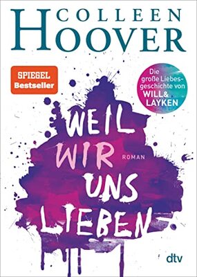 Weil wir uns lieben: Roman | Die deutsche Ausgabe von ›This Girl‹ (Will & Layken-Reihe, Band 3) bei Amazon bestellen