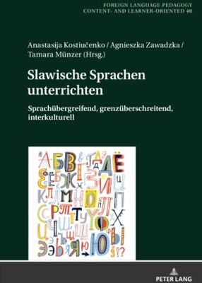 Alle Details zum Kinderbuch Slawische Sprachen unterrichten: Sprachübergreifend, grenzüberschreitend, interkulturell (Fremdsprachendidaktik inhalts- und lernerorientiert / ... – content- and learner-oriented, Band 40) und ähnlichen Büchern