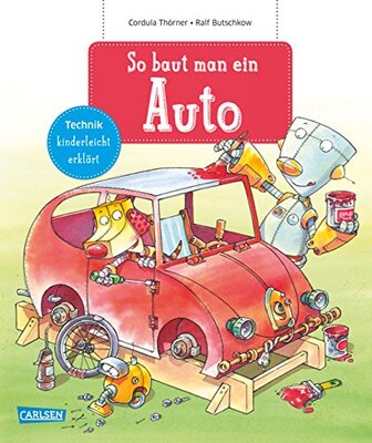 Alle Details zum Kinderbuch So baut man ein Auto: Technik kinderleicht erklärt und ähnlichen Büchern