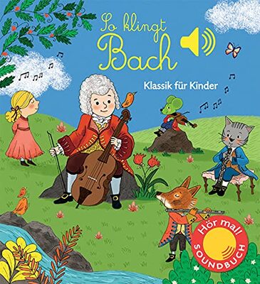 Alle Details zum Kinderbuch So klingt Bach: Klassik für Kinder (Soundbuch) (Soundbücher) und ähnlichen Büchern