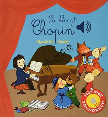 Alle Details zum Kinderbuch So klingt Chopin: Klassik für Kinder (Soundbuch) (Soundbücher) und ähnlichen Büchern
