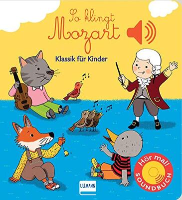 Alle Details zum Kinderbuch So klingt Mozart: Klassik für Kinder (Soundbuch) und ähnlichen Büchern