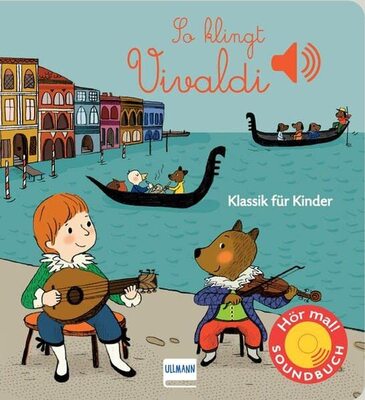 Alle Details zum Kinderbuch So klingt Vivaldi: Klassik für Kinder (Soundbuch) (Soundbücher) und ähnlichen Büchern