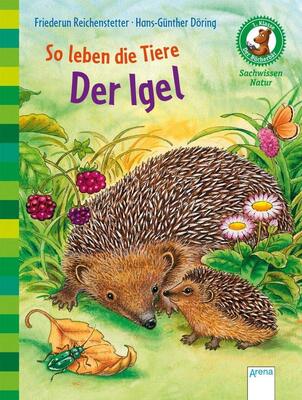 Alle Details zum Kinderbuch So leben die Tiere. Der Igel: Der Bücherbär. Sachwissen Natur. 1. Klasse: und ähnlichen Büchern
