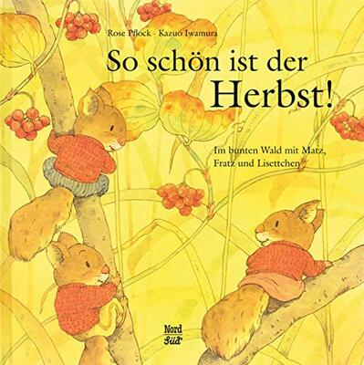 Alle Details zum Kinderbuch So schön ist der Herbst: Im bunten Wald mit Matz, Fratz und Lisettchen und ähnlichen Büchern