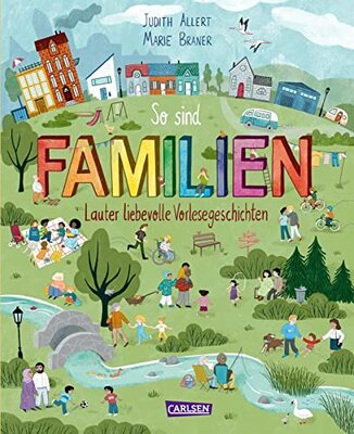 Alle Details zum Kinderbuch So sind Familien: Lauter liebevolle Vorlesegeschichten | 14 supertolle Geschichten rund um diverse Familienkonzepte für Kinder ab 4 und ähnlichen Büchern