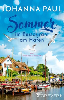 Alle Details zum Kinderbuch Sommer im Restaurant am Hafen: Ein Nordsee-Roman | Ein kleiner Laden, eine neue Liebe und ganz viel Meer und ähnlichen Büchern